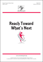 Reach Toward What's Next Unison choral sheet music cover